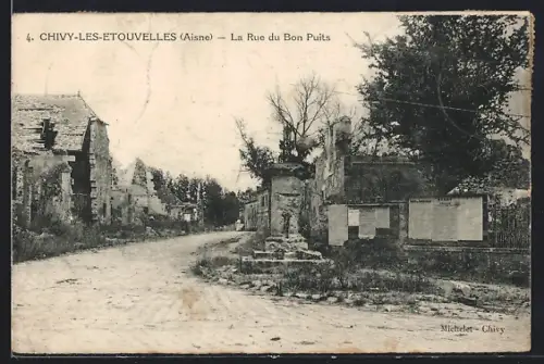 AK Chivy-les-Etouvelles /Aisne, La Rue du Bon Puits, Strassenpartie