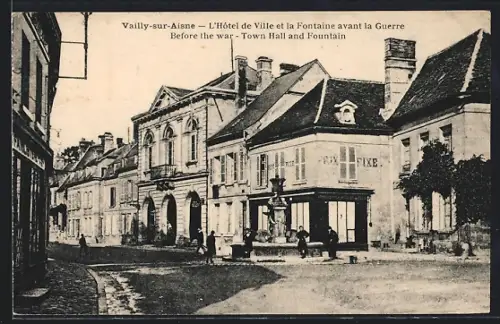 AK Vailly-sur-Aisne, L`Hôtel de Ville et la Fontaine avant la Guerre