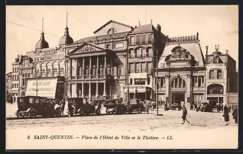 AK Saint-Quentin, Place de l`Hôtel de Ville et le Théâtre