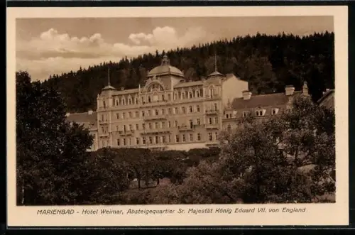 AK Marienbad, Hotel Weimar, Absteigequartier Sr. Majestät König Eduard VII. von England