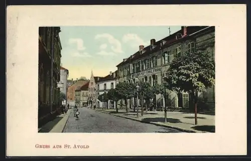 AK St. Avold, Hotel zur Post Emil Franke, Strassenpartie