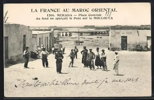 AK Merada, Place Centrale, Au fond on apercoit le Pont sur la Moulouya