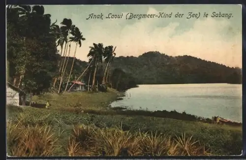 AK Anak Laout, Anak Laout, Bergmeer-Kind der Zee, te Sabang
