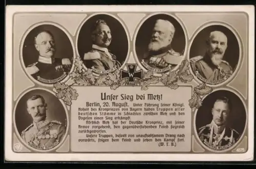 AK Unser Sieg bei Metz, Porträts von Kaiser Wilhelm II., König Ludwig III. & Kronprinz Wilhelm