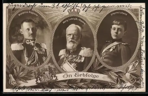 AK König Ludwig II., Kronprinz Rupprecht und Erbprinz Luitpold in Erbfolge