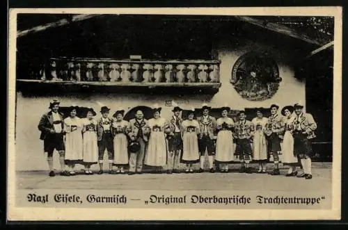 AK Garmisch, Original Oberbayrische Trachtengruppe von Nazl Eisele