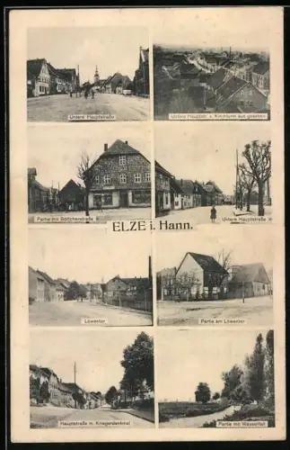 AK Elze i. Hann., Böttcherstrasse, Löwentor, Hauptstrasse mit Kriegerdenkmal und weitere Ortsansichten