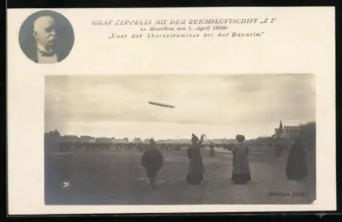 AK München, Graf Zeppelin mit dem Reichsluftschiff Z 1 1909 über Theresienwiese