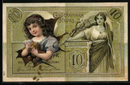 AK 10 Mark Schein, Mädchen mit Geldmünzen, Frau mit Schlangenstab, Prosit Neujahr