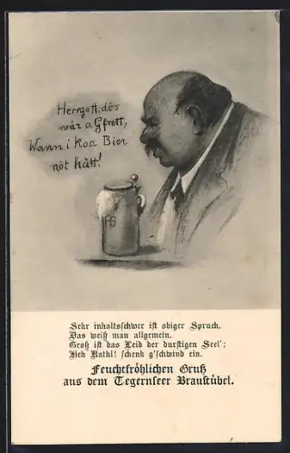 Künstler-AK Brauerei Tegenseer Braustübel, Mann mit überlaufendem Bierkrug
