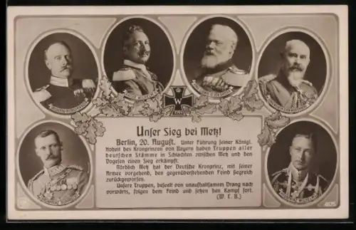 AK Unser Sieg bei Metz, Porträts von Kaiser Wilhelm II., König Ludwig III. & Kronprinz Wilhelm