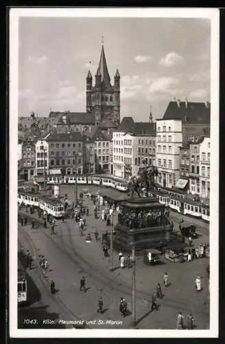 AK Köln, Heumarkt und St. Martin mit Strassenbahnen
