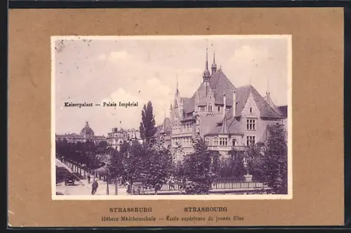 AK Strasbourg, École supérieure dejeunes filles et Palais Impérial