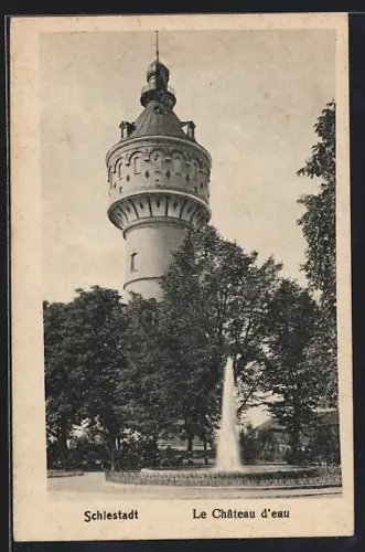 AK Schlestadt, Le Château d`eau