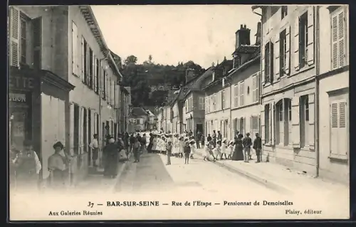 AK Bar-sur-Seine, Rue de l`Étape, Pensionnat de Demoiselles