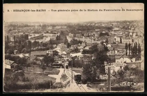 AK Besancon-les-Bains, Vue generale prise de la Station du Funiculaire de Beauregard, Bergbahn