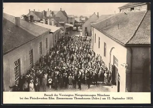 AK Thannhausen /Schw., Besuch der Vereinigten Metzgerinnung Münchens bei den Fleischwerken E. Zimmermann am 12.9.1926