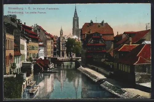 AK Strassburg i. E., La petite France avec vue sur le canal et la cathédrale en arrière-plan