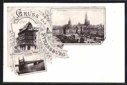 AK Strassburg, Altes Haus, Rheinbrücke, Kleber-Platz