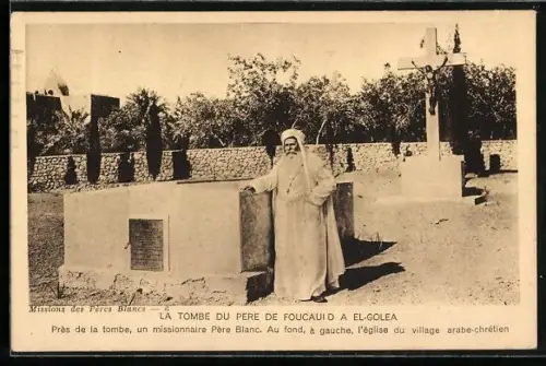 AK La tombe du Père de Foucauid a El-Golea, Près de la tombe, un missionnaire Père Blanc, Au fond, l`église du village