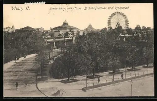AK Wien, Wiener Prater, Praterstern mit Circus Busch-Gebäude und Riesenrad