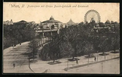 AK Wien, Wiener Prater, Praterstern mit Circus Busch-Gebäude und Riesenrad