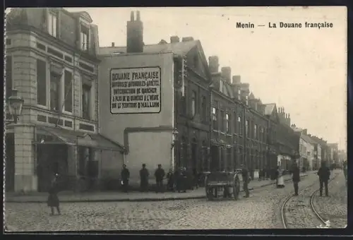AK Menin, La Douane francaise