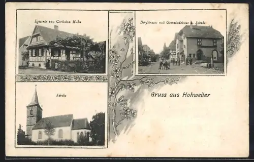 AK Hohweiler, Épicerie von Christina Hahn, Dorfstrasse mit Gemeindehaus und Schule