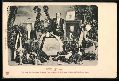 AK W. Brauer, Direktor der Rossweiner Sänger, 25jähriges Künstlerjubiläum 1900