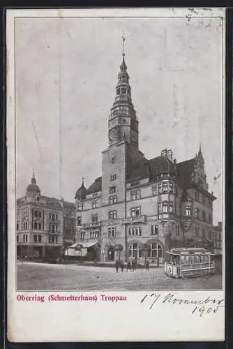 AK Troppau, Oberring mit Schmetterhaus und Strassenbahn