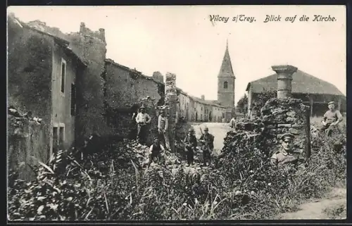 AK Vilcey s/Trey, Ortspartie mit Ruinen, Soldaten, Einwohnern und Kirche