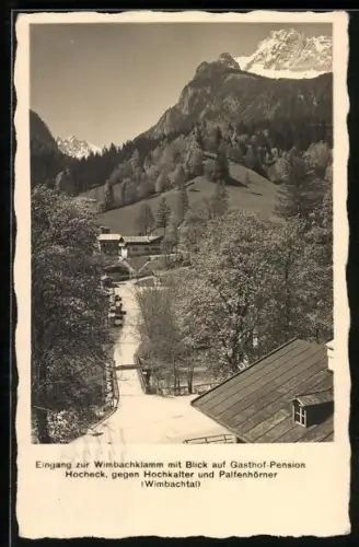 AK Berchtesgaden, Eingang zur Wimbachklamm, Gasthof-Pension Hocheck, Hochkalter, Palfenhörner