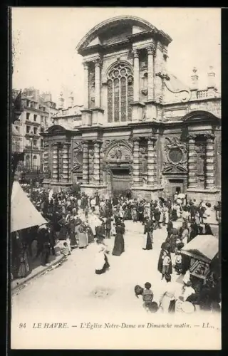 AK Le Havre, L`Église Notre-Dame un Dimanche matin