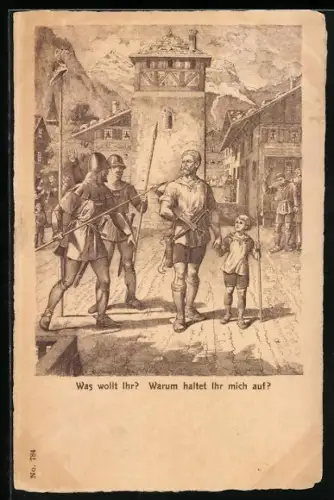 AK Wilhelm Tell, Was wollt Ihr?, Warum haltet Ihr mich auf?