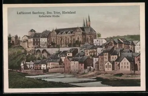 AK Saarburg /Trier, Ortsansicht u. katholische Kirche