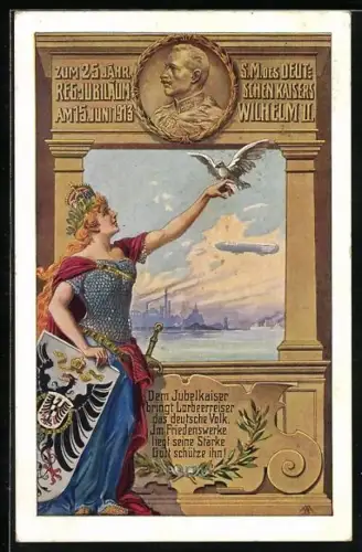 AK 25 jähriges Regierungsjubiläum Kaiser Wilhelm II., Zeppelin & Germania mit Taube