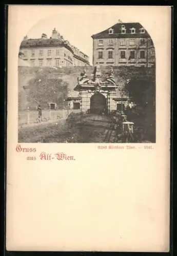 AK Alt-Wien, Altes Kärthner Thor