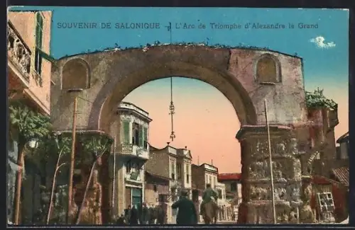 AK Salonique, l`Arc de Triomphe d`Alexandre le Grand