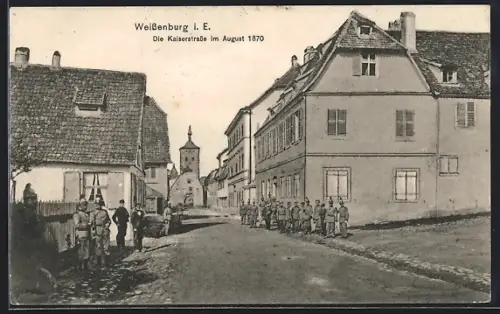 AK Weissenburg, die Kaiserstrasse im August 1870, viele Soldaten