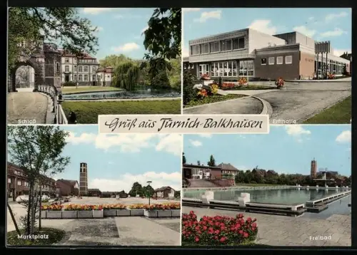 AK Türnich-Balkhausen, Schloss, Erfthalle, Marktplatz, Freibad