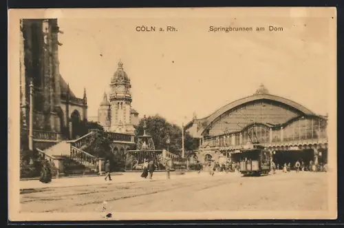 AK Cöln a. Rh., Springbrunnen am Dom, Strassenbahn