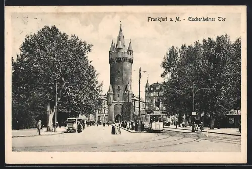AK Frankfurt a. M., Eschenheimer Tor mit Strassenbahn