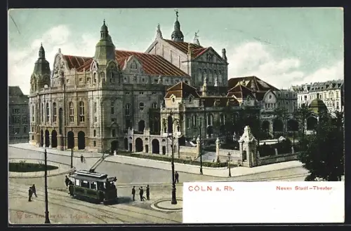 AK Cöln a. Rh., Neues Stadt-Theater, Strassenbahn
