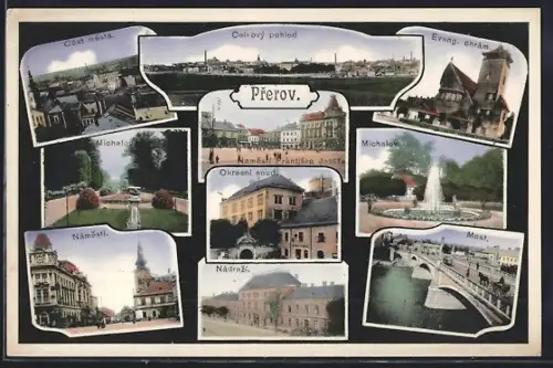 AK Prerov, Celkový pohled, Evang. chrám, Námesti, Nádrazi, Most, Michalov, Okresni soud