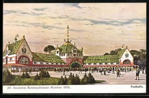 AK München, XV. Deutsches Bundesschiessen 1906, Festhalle