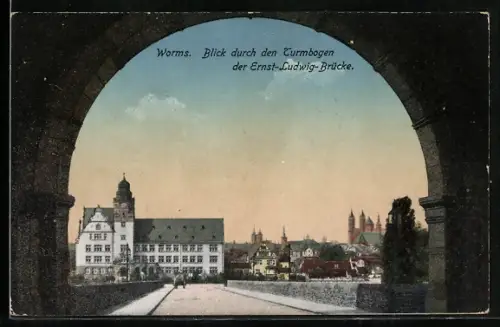 AK Worms, Blick durch den Turmbogen der Ernst-Ludwig-Brücke