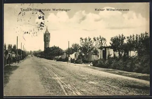AK Posen / Poznan, Truppenübungsplatz Wartelager, Kaiser Wilhelmstrasse mit Soldaten