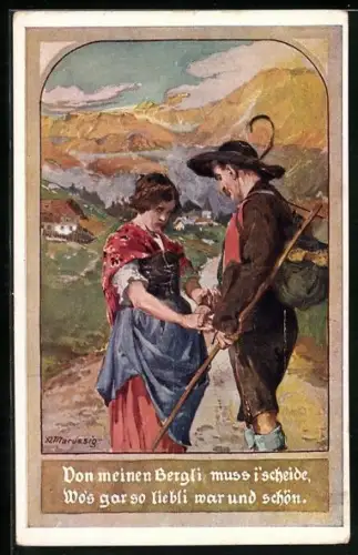 Künstler-AK A. Marussig: Mann verabschiedet sich von seiner Geliebten, vom Bergli muss i` scheide