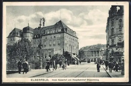 AK Elberfeld, Hotel Kaiserhof, Hauptbahnhof Döppersberg