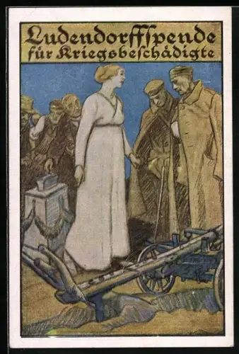 AK Ludendorffspende für Kriegsbeschädigte, Soldaten und Frau mit Pflug